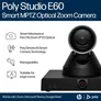 Poly Studio E60 Smart-Kamera 4K MPTZ mit 12x optischem Zoom, Group-Framing, Auto-Fokus & Poly Director AI